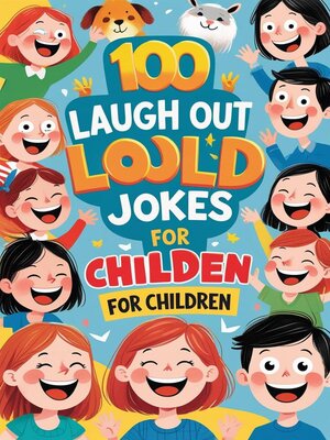 cover image of 100 Laugh-Out-Loud Jokes for Children